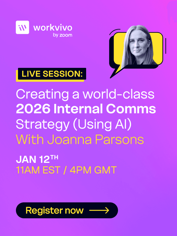 Register now for our live session on how to create a world-class 2026 internal comms strategy using AI!