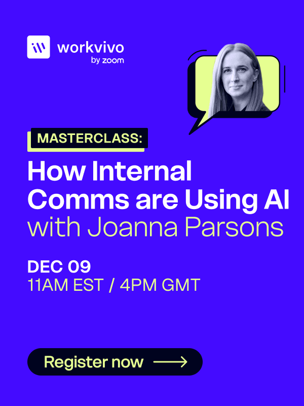 Workvivo Masterclass – How Internal Comms are Using AI with Joanna Parsons. Register now!